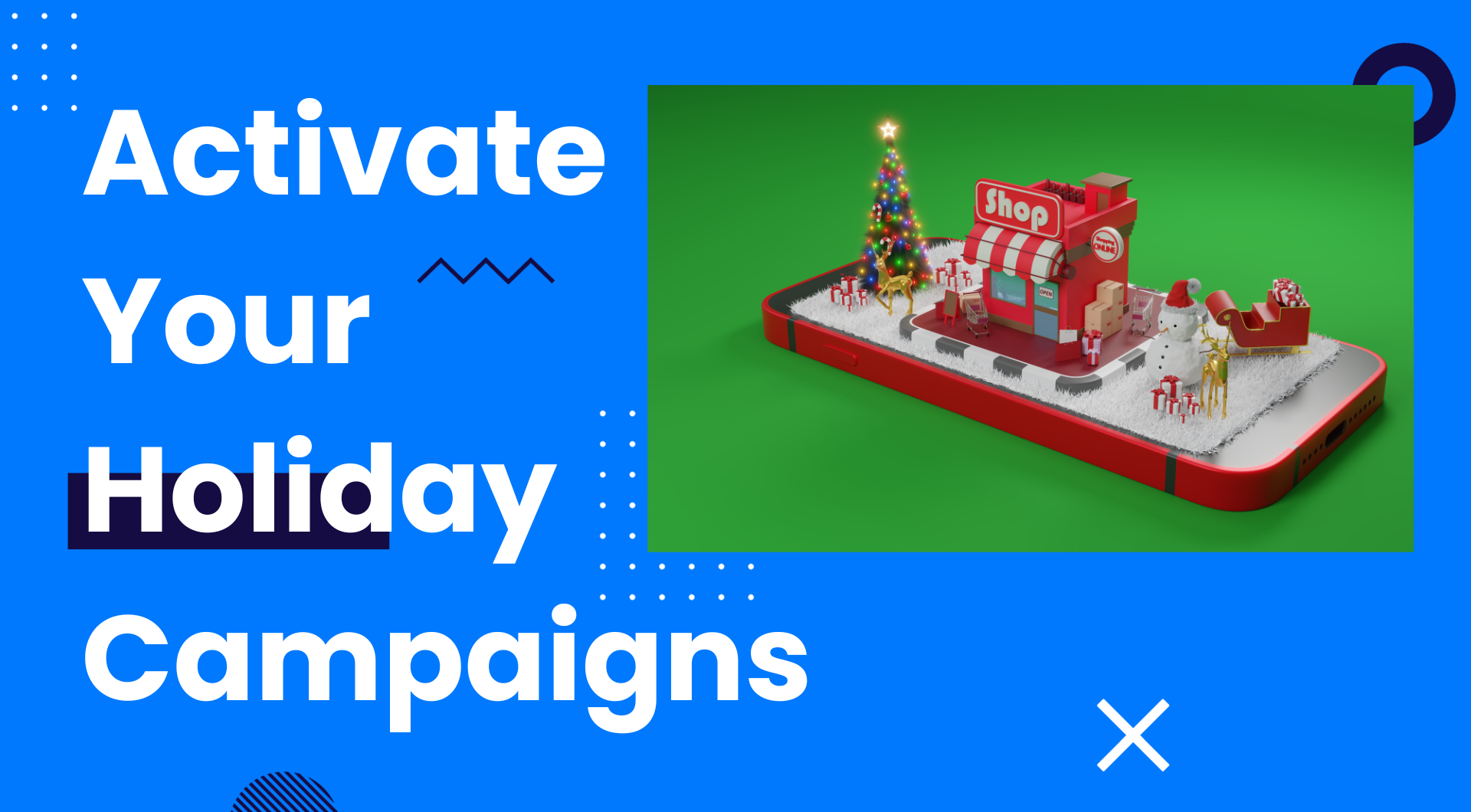 Activate Holiday Marketing Campaigns